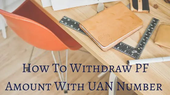 how-to-withdraw-pf-amount-with-uan-number